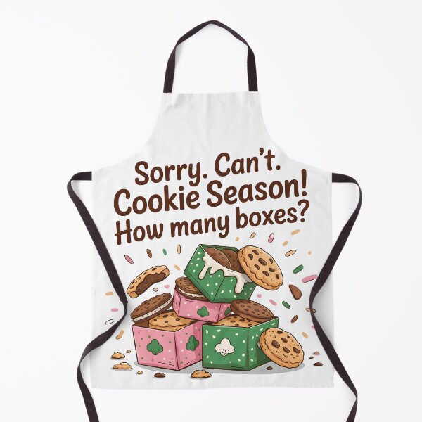Item preview, Sorry Can't Cookie Season How Many Boxes designed and sold by MaxxerDesigns.
