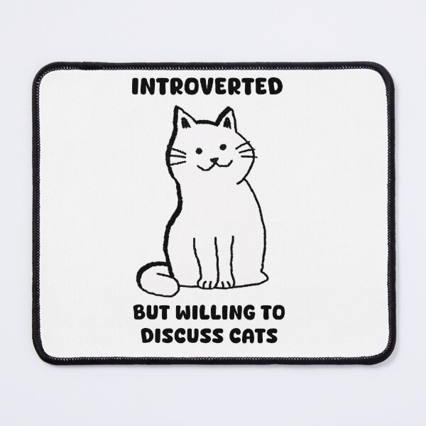 Item preview, Introverted but willing to discuss cats designed and sold by Ira Hosluliak.