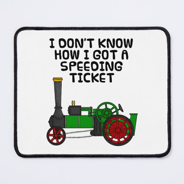 Item preview, Traction Engine Enthusiast, Speeding Ticket Funny designed and sold by doodlerob.