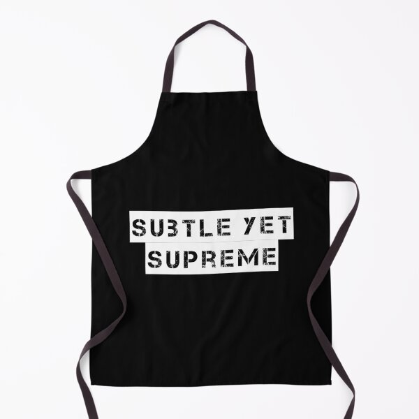 Item preview, Subtle Yet Supreme designed and sold by Ninjacatoff.