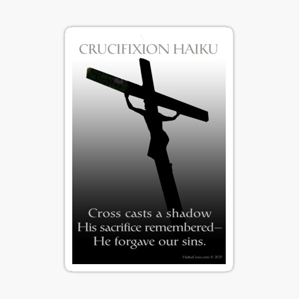 Crucifixion Haiku Sticker