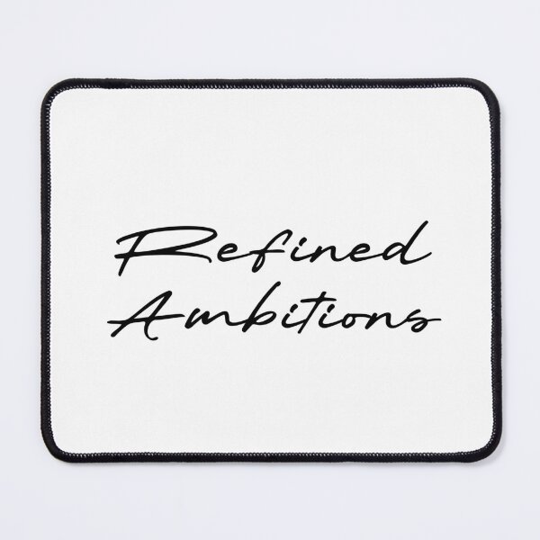 Item preview, Refined Ambitions designed and sold by Ninjacatoff.
