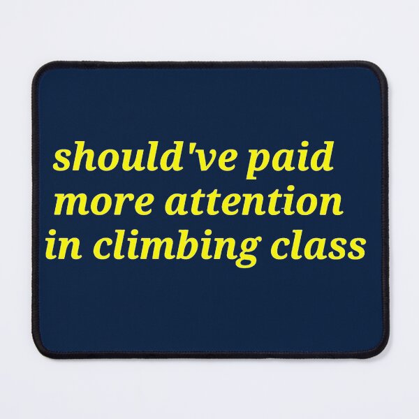 Item preview, Climbing Class Chris Until Dawn Quote designed and sold by bangthedoldrums.