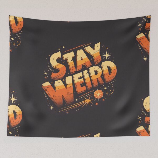 Item preview,  Stay weird designed and sold by MendaciousMina.