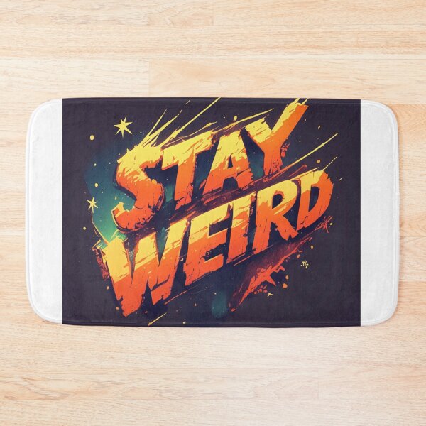 Item preview, Stay weird designed and sold by MendaciousMina.