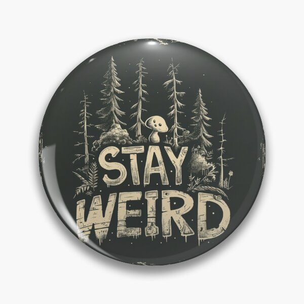 Item preview, Stay weird designed and sold by MendaciousMina.