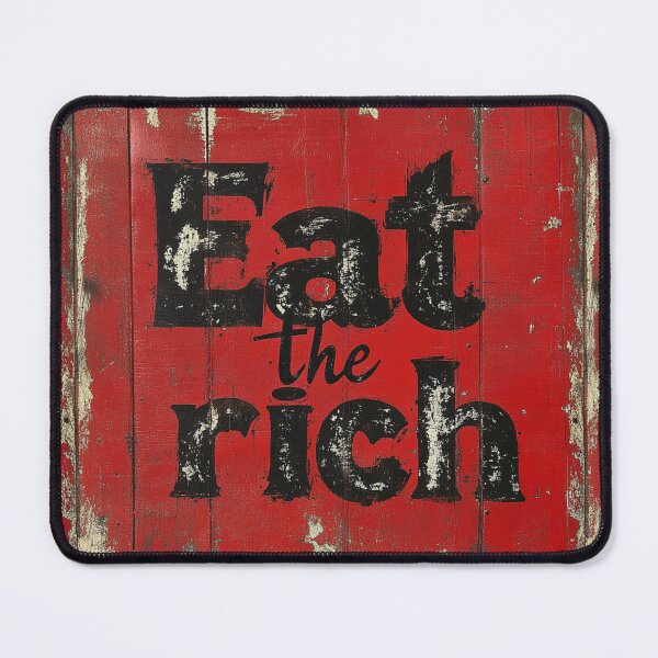 Item preview, Eat the rich designed and sold by MendaciousMina.