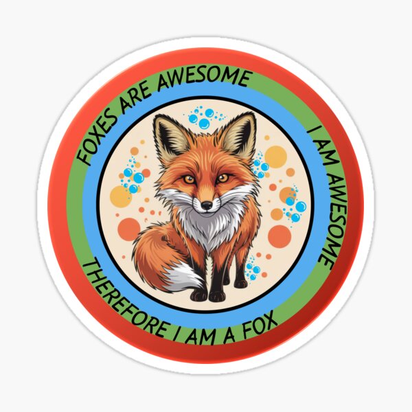 Item preview, Foxes Are Awesome I am Awesome Therefore I am A Fox Red Fox designed and sold by SurrealArtSzysz.