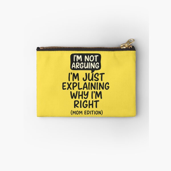 Item preview, I'm Not Arguing – Funny Mom Quote Speech Bubble Design designed and sold by Bratak.
