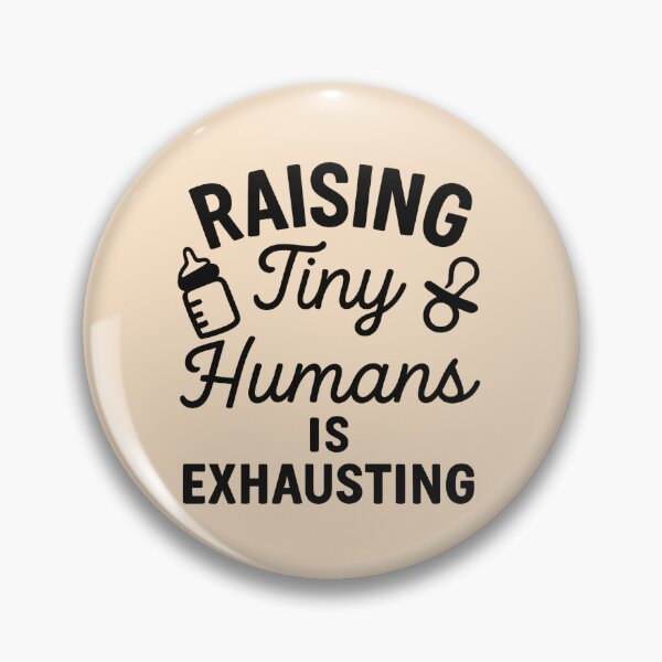 Item preview, Raising Tiny Humans Is Exhausting – Funny Parenting Quote with Baby Icons designed and sold by Bratak.
