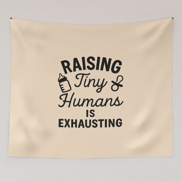 Item preview, Raising Tiny Humans Is Exhausting – Funny Parenting Quote with Baby Icons designed and sold by Bratak.