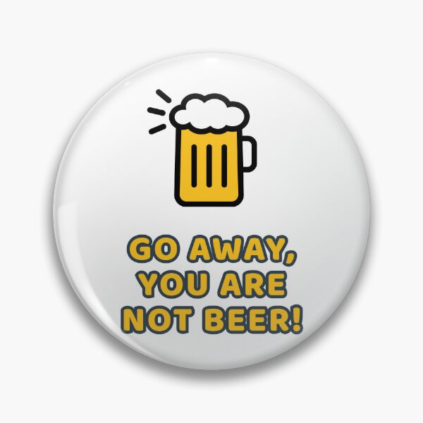 Item preview, Music Festival: Go away, you are not beer designed and sold by WurmWeb.DesignShop.