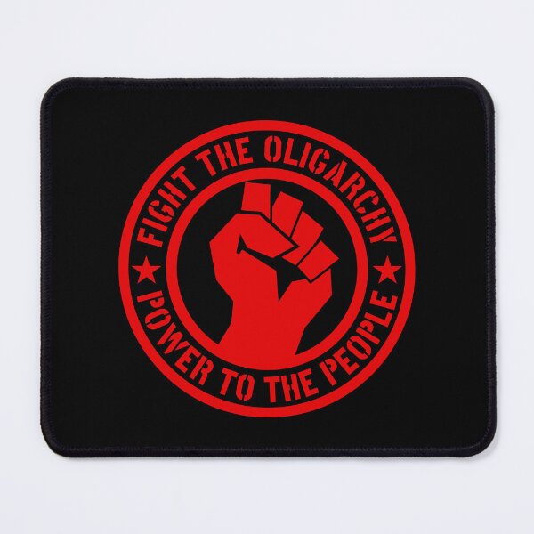 Item preview, Fight the Oligarchy - Power to the People designed and sold by Thelittlelord.