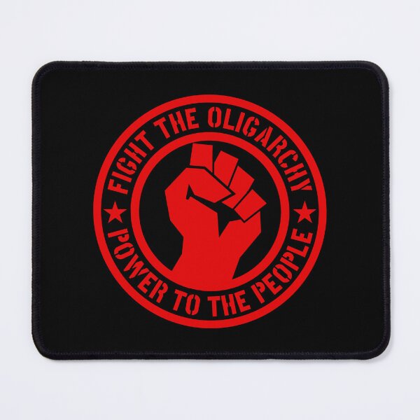 Item preview, Fight the Oligarchy - Power to the People designed and sold by Thelittlelord.