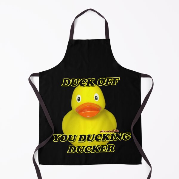 Item preview, Duck off you ducking ducker designed and sold by SwearingKids.