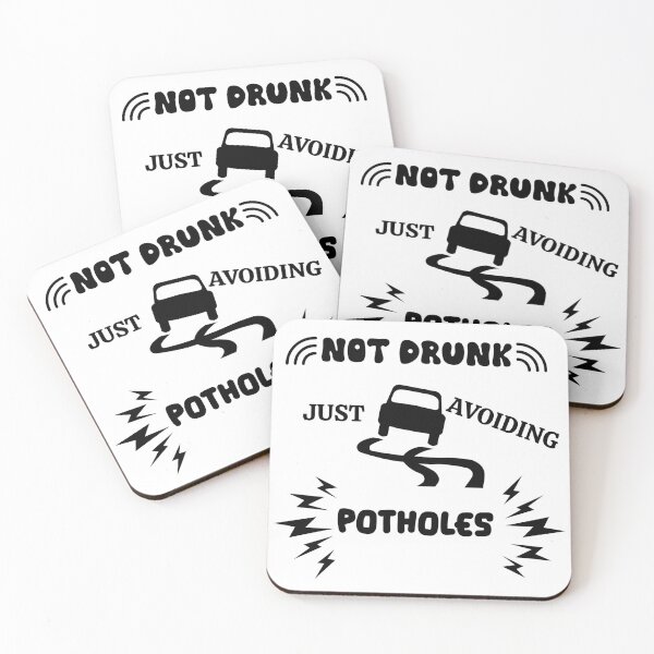 Item preview, Not Drunk Just Avoidong Potholes Funny Saying designed and sold by HanaiPrint.