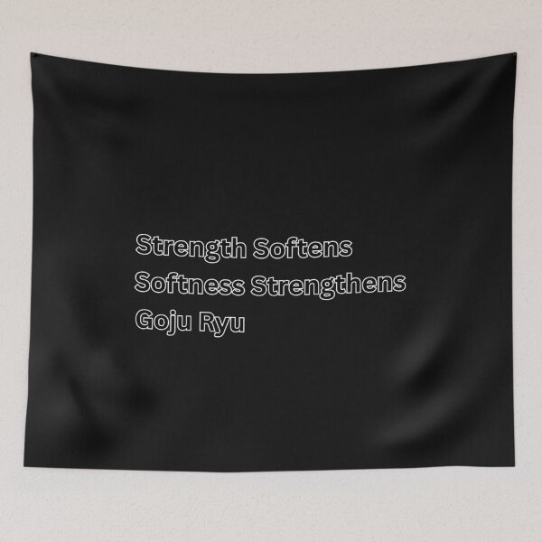 Item preview, Strength Softens Softness Strengthens Goju Ryu designed and sold by 4-Store.