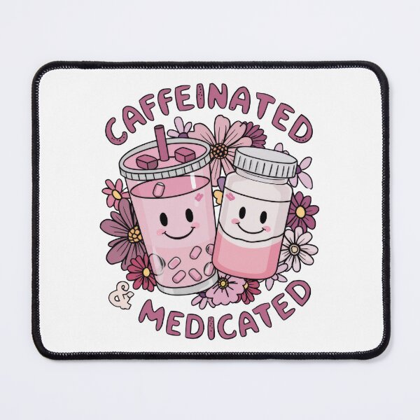 Item preview, Caffeinated And Medicated designed and sold by ArtHavenDesign.