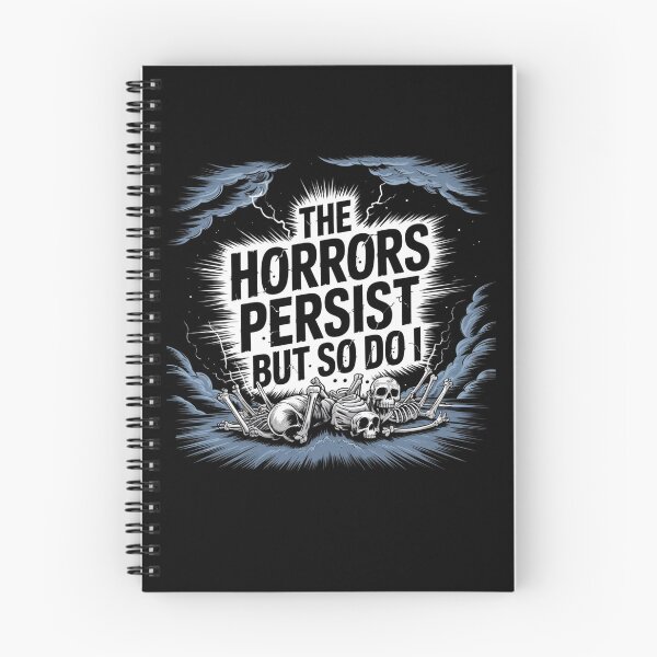 Item preview, The Horrors Persist But So Do I designed and sold by Mateusz Majcherek.