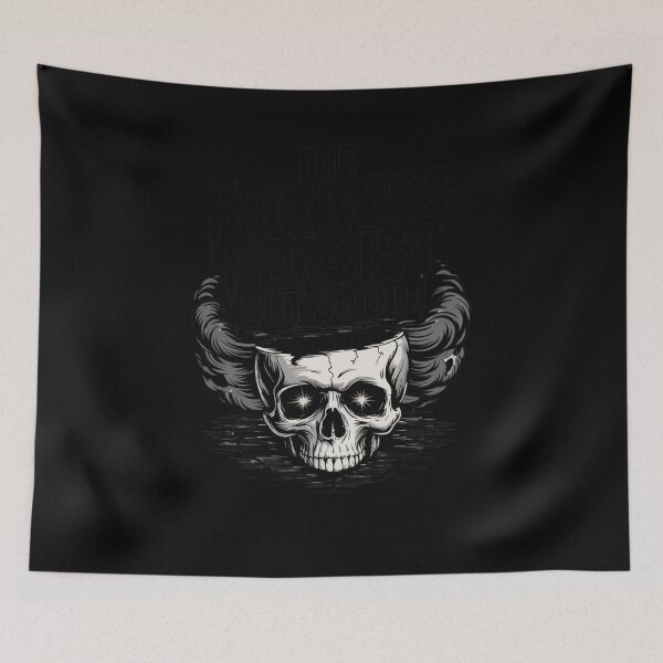 Item preview, The Horrors Persist But So Do I designed and sold by Mateusz Majcherek.