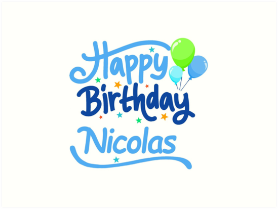  Happy Birthday Nicolas  Art Prints by PM Names Redbubble