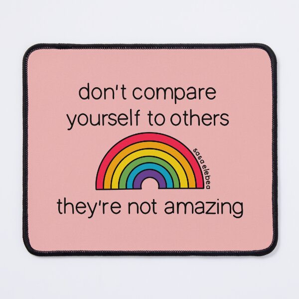 Item preview, Don't compare yourself to others, they're not amazing by Sasa Elebea designed and sold by Sabrina Brugmann.