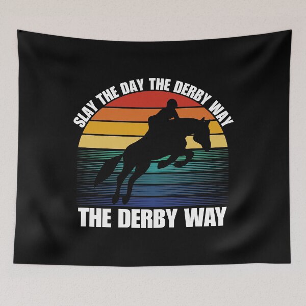Item preview, Slay The Day The Derby Way designed and sold by Designx99Shirt.