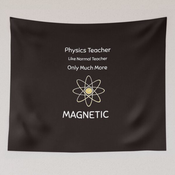 Item preview, Physic Teachers are Magnetic designed and sold by ZanTori123.