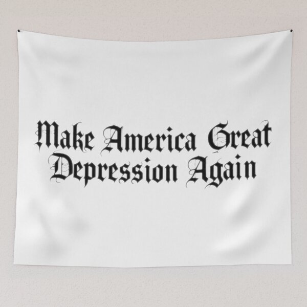 Item preview, Make America Great Depression Again designed and sold by TrendNest Designs USA.