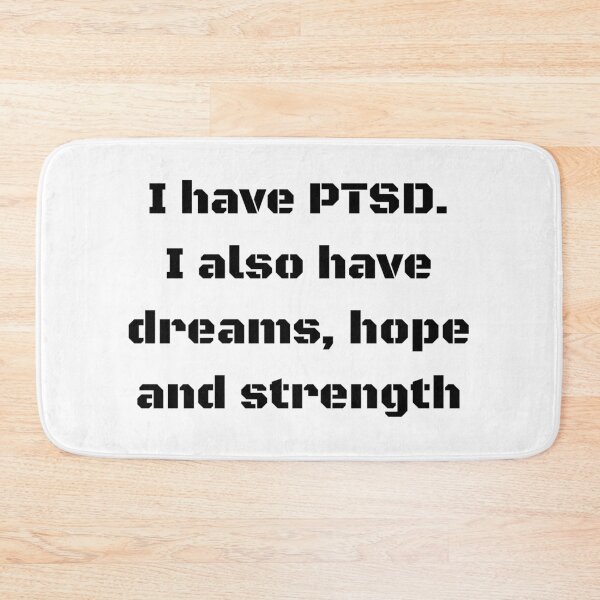 Item preview, I have PTSD. I also have dreams, hope and strength designed and sold by KolinBoy.