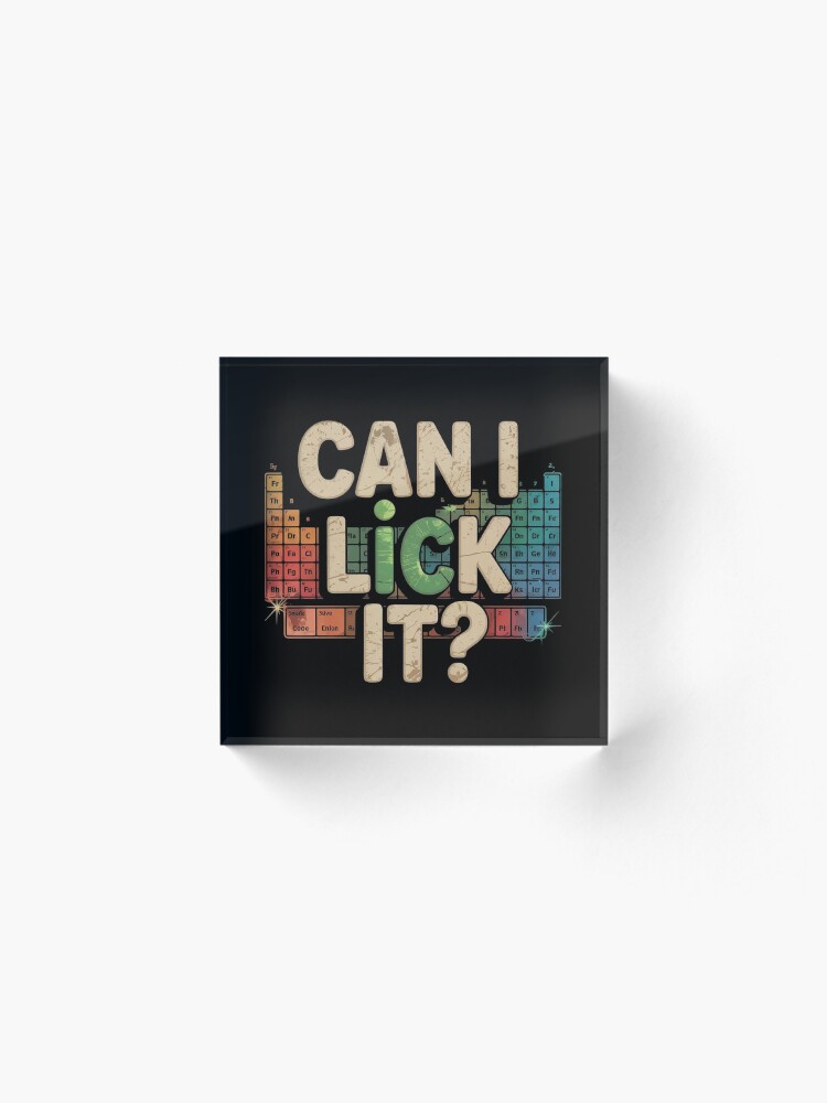 Can I Lick It Periodic Table Acrylic Block