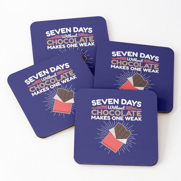 Item preview, Seven Days Without Chocolate Makes One Weak designed and sold by jaygo.
