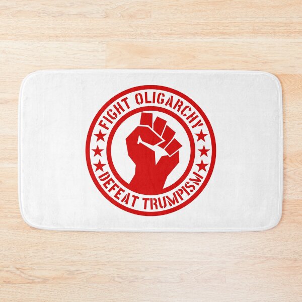Item preview, Fight Oligarchy - Defeat Trumpism designed and sold by Thelittlelord.