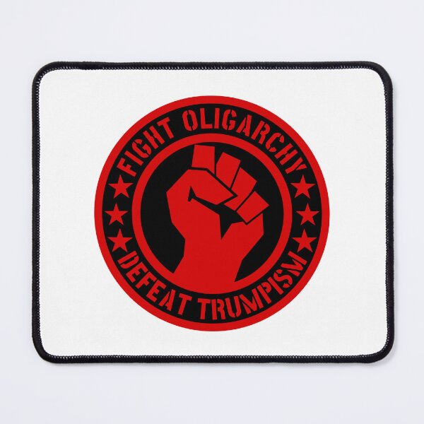 Item preview, Fight Oligarchy - Defeat Trumpism designed and sold by Thelittlelord.