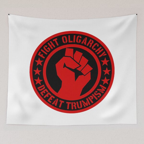 Item preview, Fight Oligarchy - Defeat Trumpism designed and sold by Thelittlelord.