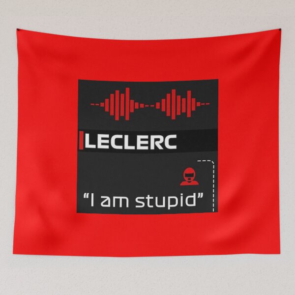 Item preview, Charles Leclerc Radio Message: “I AM STUPID” designed and sold by myideal-shop.