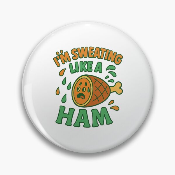 Item preview, I'm Sweating like a Ham designed and sold by gaudette36.