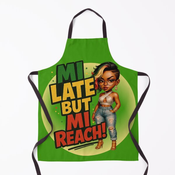 Item preview, "Mi Late But Mi Reach" Jamaican Patois Quote with Stylish Island Girl designed and sold by Ms.Ranty.