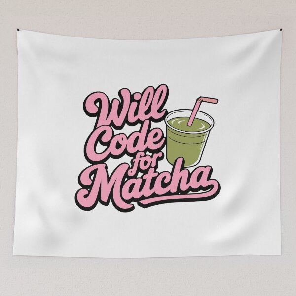 Item preview, Will Code For Matcha! Pink Matcha Coding designed and sold by PMCreative.