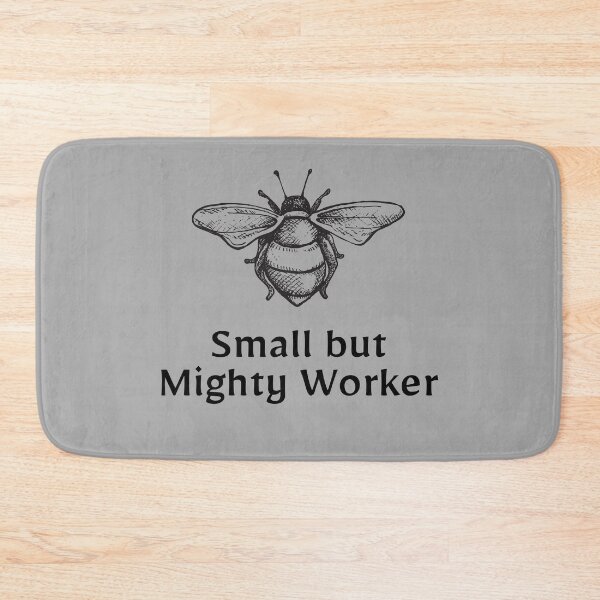 Item preview, Small But Mighty Worker — Bee Inspired Motivational Quote Design designed and sold by AIKNOCKTECK.