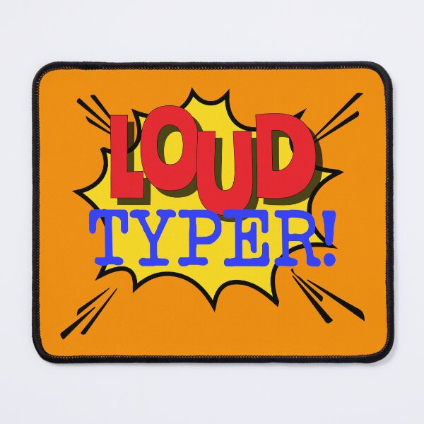 Item preview, Loud Typer Sarcastic Office Co Worker Quote designed and sold by HotHibiscus.