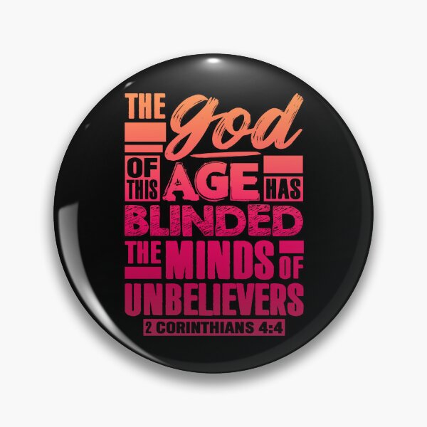 Item preview, 2 Corinthians 4:4 The god Of This Age Has Blinded The Minds Of Unbelievers designed and sold by plushism.