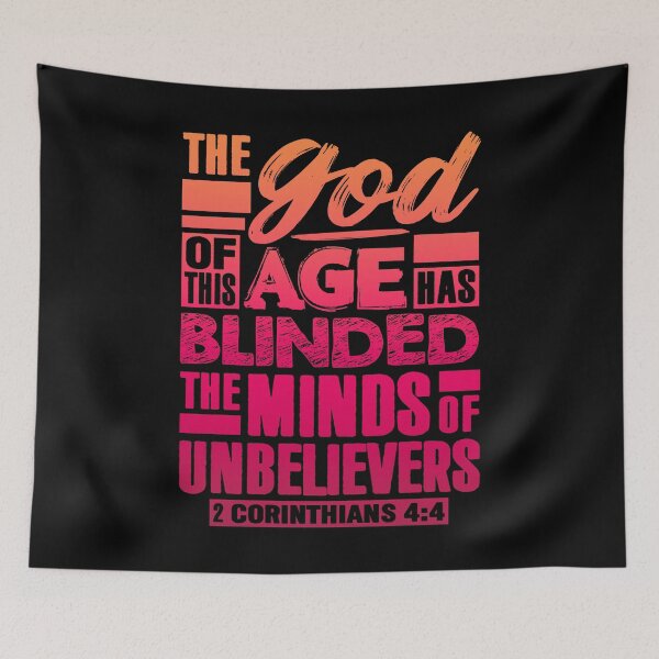 Item preview, 2 Corinthians 4:4 The god Of This Age Has Blinded The Minds Of Unbelievers designed and sold by plushism.