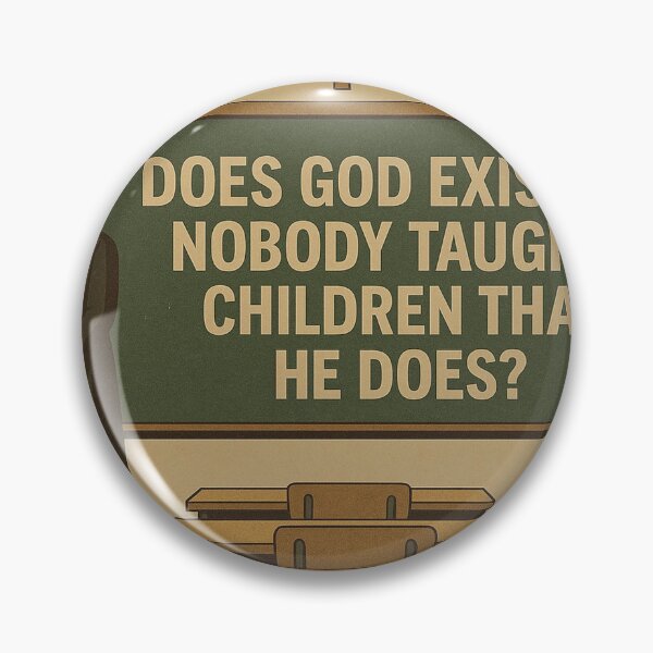 Item preview, Does God Exist If Nobody Taught Children That He Does? designed and sold by LOGOSINTERIUM.