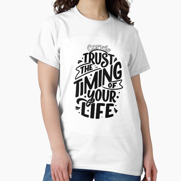 Item preview, Trust the timing of your life designed and sold by CORVIS-STORE.