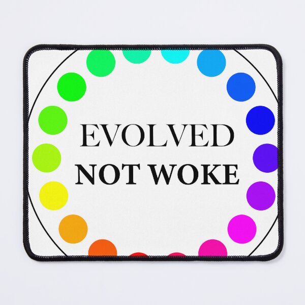Item preview, Evolved Not Woke designed and sold by VisionWind.