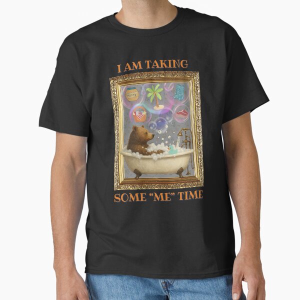 Item preview, I AM TAKING SOME "ME" TIME designed and sold by Mimi's Tees & POD's.