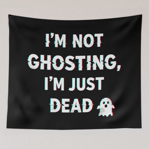 Item preview, I’m Not Ghosting, I’m Just Dead T-Shirt - Glitchy Horror Typography Tee - Creepy Digital Ghost Design - Spooky Mystery Apparel designed and sold by Typography Prints.