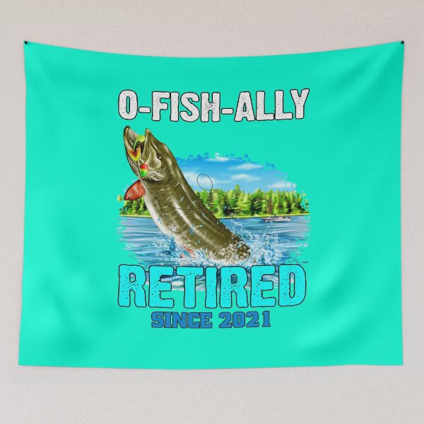 Item preview, Sarcastic Funny Fishing Fanatic Fishermen Retired Fisherman Fanatic O-Fish-Ally Retired Since 2021 designed and sold by fantasticdesign.