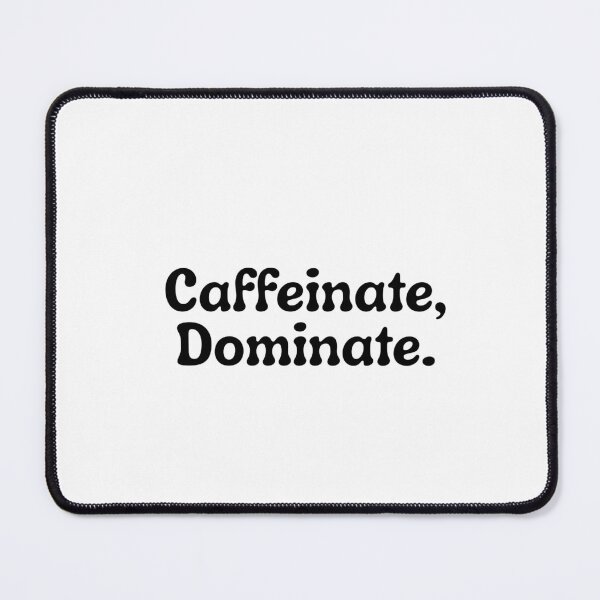 Item preview, Caffeinate, Dominate designed and sold by HadleyCruz.